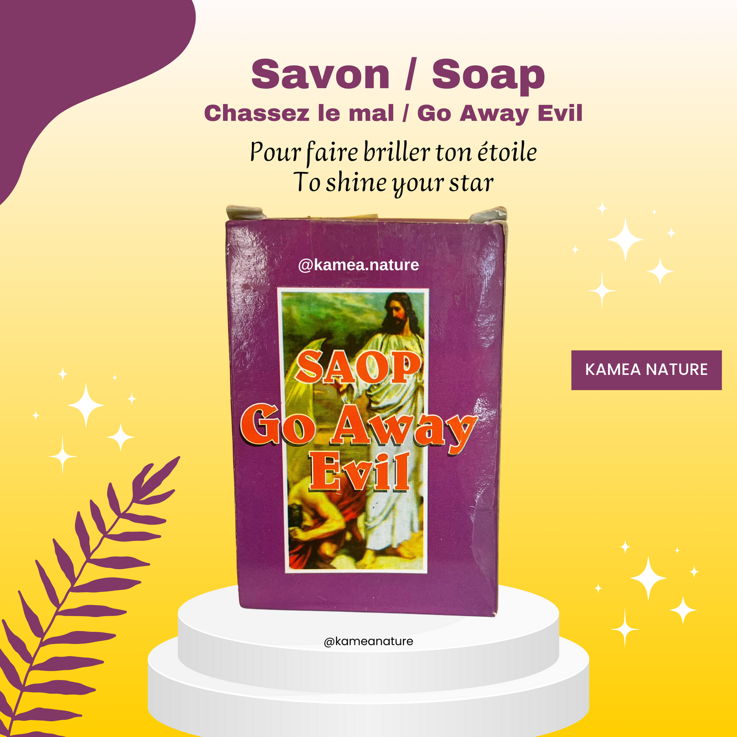 Savon GO AWAY EVIL - Chasser les mauvais esprits et faire briller ton etoile - savon spirituel