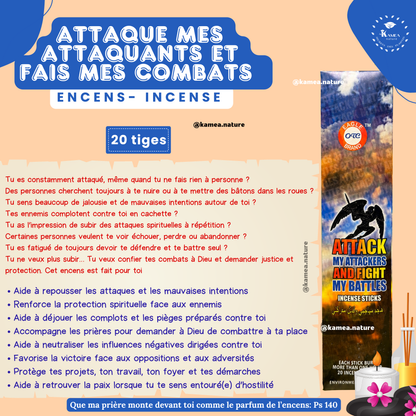 Encens spirituel Attack my Attacker and fight my battles - Attaque mes attaquants fais mes batailles