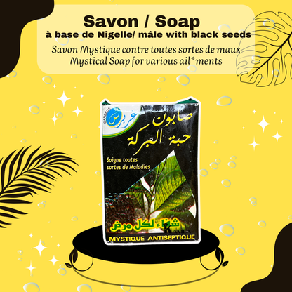 Savon Mystique à la graine de Nigelle - puissant savon -Contre les attaques mystiques